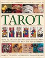 Reading and Understanding the Mysteries of the Tarot Unlock the Secrets of the Cards and Discover Your Destiny