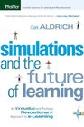 Simulations and the Future of Learning  An Innovative  Approach to eLearning