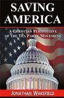Saving America  A Christian Perspective of the Tea Party Movement