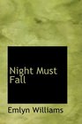 Night Must Fall a Play in Three Acts