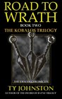 Road to Wrath Book II of The Kobalos Trilogy