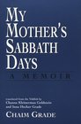 My Mother's Sabbath Days A Memoir  A Memoir
