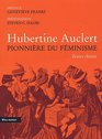 HUBERTINE AUCLERT PIONNIERE DU FEMINISME