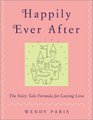 Happily Ever After  The Fairytale Formula for Lasting Love