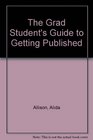 The Grad Student's Guide to Getting Published