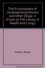 The Encyclopedia of Understanding Alcohol and Other Drugs