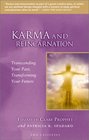 Karma and Reincarnation Transcending Your Past Transforming Your Future