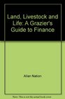 Land Livestock and Life A Grazier's Guide to Finance