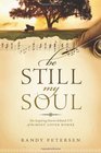 Be Still My Soul The Inspiring Stories behind 175 of the MostLoved Hymns