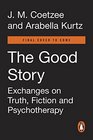 The Good Story Exchanges on Truth Fiction and Psychotherapy