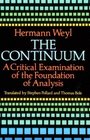 The Continuum  A Critical Examination of the Foundation of Analysis