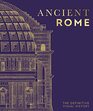 Ancient Rome The Definitive Visual History