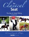 The Classical Seat The Key to Great Riding