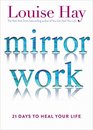 Mirror Work 21 Days to Heal Your Life