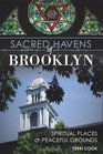 Sacred Havens of Brooklyn Spiritual Places and Peaceful Grounds