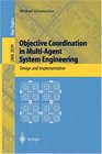 Objective Coordination in MultiAgent System Engineering Design and Implementation