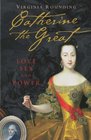 Catherine the Great Love Sex and Power