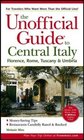 The Unofficial Guide to Central Italy Florence Rome Tuscany  Umbria