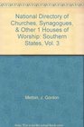 National Directory of Churches Synagogues and Other Houses of Worship Southern States