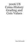 2006 US CoinsHistory Grading and Coin Values