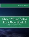 Sheet Music Solos For Oboe Book 2 20 Elementary/Intermediate Oboe Sheet Music Pieces