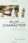 Plot Versus Character A Balanced Approach to Writing Great Fiction