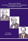 Lives and Times of Great Pioneers in Chemistry From Lavoisier to Sanger