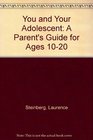 You and Your Adolescent A Parent's Guide for Ages 10 to 20