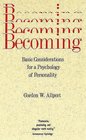 Becoming  Basic Considerations for a Psychology of Personality