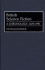 British Science Fiction A Chronology 14781990