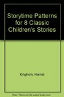 Storytime Patterns for 8 Classic Children's Stories