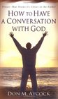 How to Have a Conversation with God Prayer That Draws Us Closer to the Father