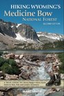 Hiking Wyoming's Medicine Bow National Forest  Second Edition