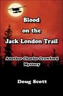 Blood on the Jack London Trail Another Charles Crawford Mystery