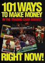 101 Ways to Make Money in the TradingCard Market
