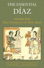 The Essential Diaz Selections from The Conquest of New Spain