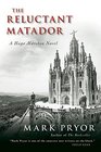 The Reluctant Matador (Hugo Marston, Bk 5)