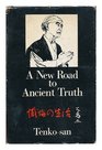 A new road to ancient truth