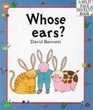 Whose Ears