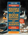 Writer's Guide to Book Editors Publishers and Literary Agents 19981999 Who They Are What They Want And How to Win Them Over