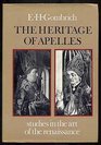 The Heritage of Apelles Studies in the Art of the Renaissance