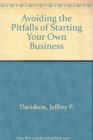 Avoiding the Pitfalls of Starting Your Own Business