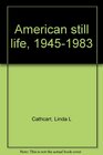 American still life 19451983