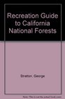 Recreation Guide to California National Forests (A Falcon guide)