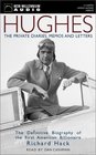 Hughes The Private Diaries Memos and Letters  The Definitive Biography of the First American Billionaire