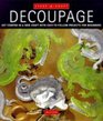 DECOUPAGE GET STARTED IN A NEW CRAFT WITH EASYTOFOLLOW PROJECTS FOR BEGINNERS