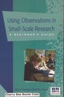 Using Observations in SmallScale Research