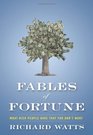 Fables of Fortune What Rich People Have That You Don't Want