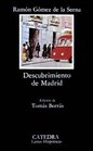 Descubrimiento de Madrid/ The Discovery of Madrid