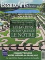 Beaux Arts Magazine, Hors-série : Les jardins incroyables de Le Nôtre : Versailles, Vaux-Le-Vicomte, Chantilly, Les tuileries...